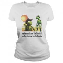 kermit hootin and hollerin on the outside im hootin shirt