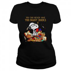 Snoopy you can never have too many books shirt