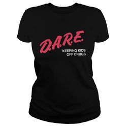 Dare to keep kids off drugs shirt