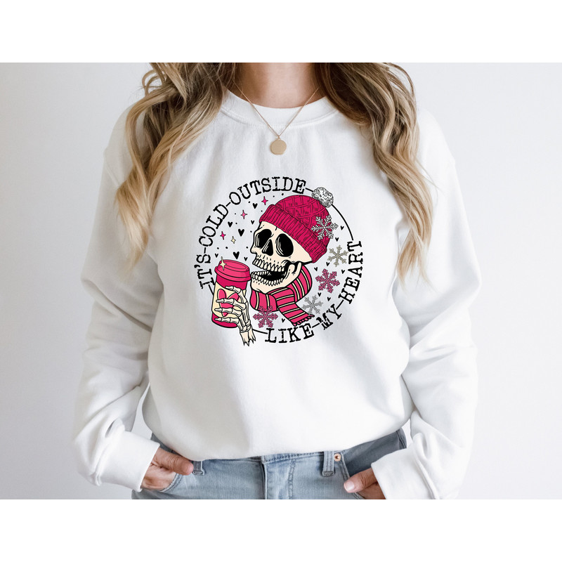 It's Cold Outside Like My Heart Skeleton Sweatshirt, Valentines Shirt, Skull Sweatshirt, Skeleton Sweatshirt, Valentine's Day Sweatshirt 9.jpg