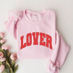 Lover Sweatshirt, Lover Valentines Sweater, Valentines Day Hoodie, Cute Valentine Gift Shirt, Valentine Lover Gifts, Lov
