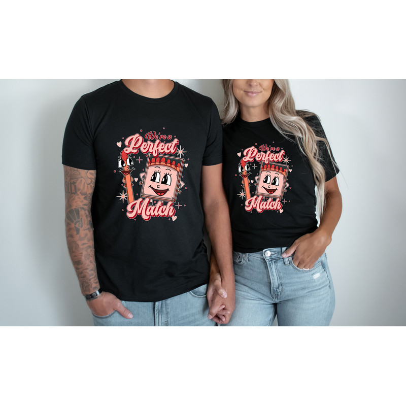 Perfect Match Shirt, We are a Perfect Match Shirt, Valentines Day shirt,Funny Valentines Day,Funny Couples Shirt, Gift for her,Gift for love.jpg