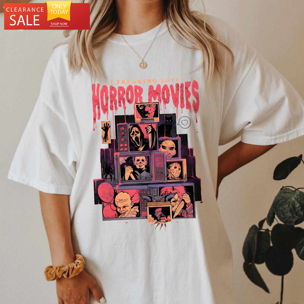 I Freaking Love Horror Movies Halloween Shirt Spooky Series Movie - Happy Place for Music Lovers.jpg