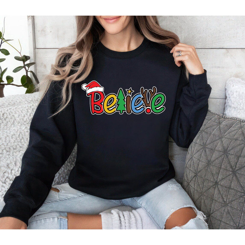 Believe in Santa Claus Sweatshirt, Believe Christmas Unisex Sweatshirt, Santa Christmas Believe Sweater, Christmas Family Matching Shirt.jpg