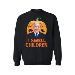 funny joe biden halloween sweatshirt, i smell children ,happy new year shirt, valentine shirt, t-shirt