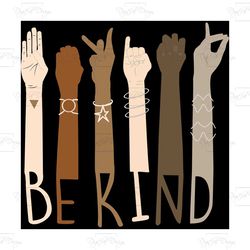 be kind, trending svg, stop police brutality, equality shirt, black lives matter, end racism, all lives matter, stand wi