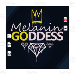 melanin goddess svg, black girl svg, black girl magic, melanin svg, melanin poppin svg, black lives matter, afro queen s