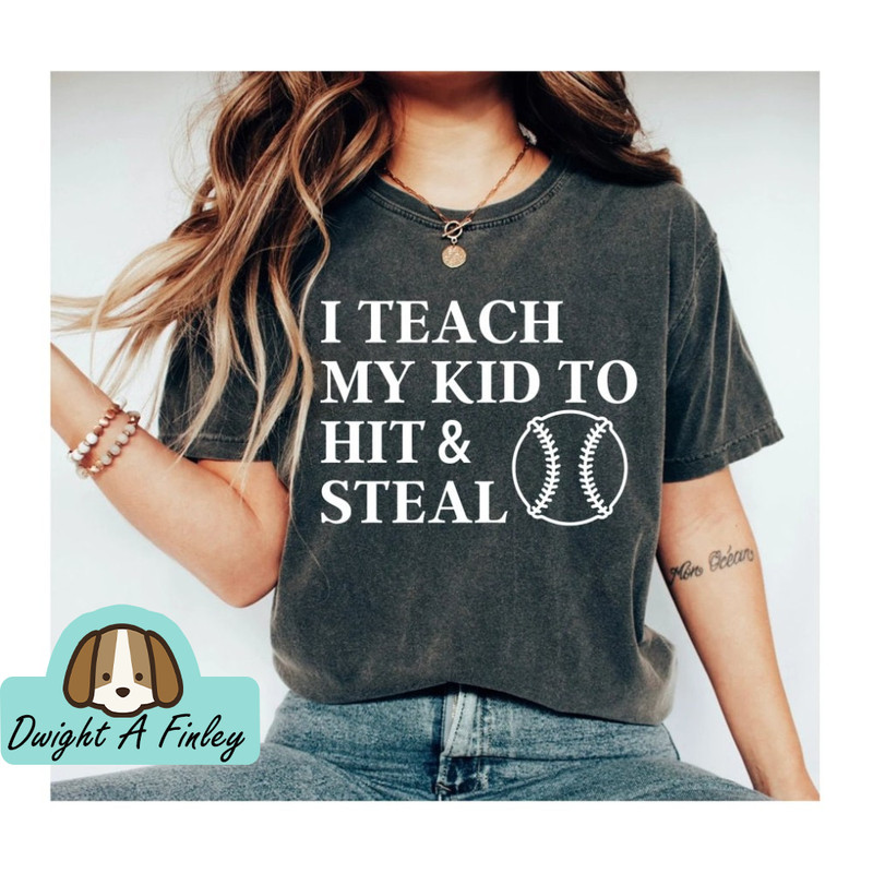 baseball shirt softball shirt I teach my kid to hit and steal shirt baseball shirt softball mom shirt baseball sayings baseball.jpg