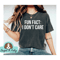Fun Fact I Don't Care Shirt, Inspirational Shirt, Gift For Friend, Funny Quotes For Women, Funny Mom Shirt, Shirts With Sayings.jpg