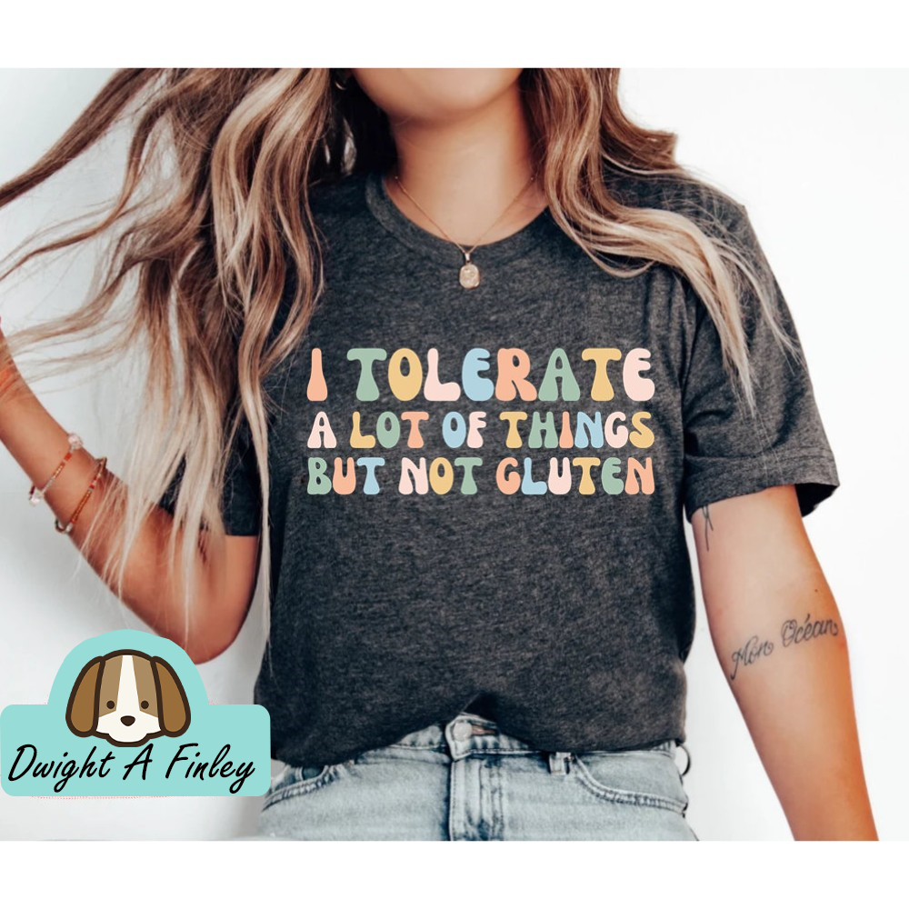 Funny Gluten Free Shirt, Gluten Tshirt, Coeliac T-Shirt, Gluten Free Diet Shirt, Food Intolerance Tee, Funny Mom Shirt, Annoyed Shirt 1.jpg