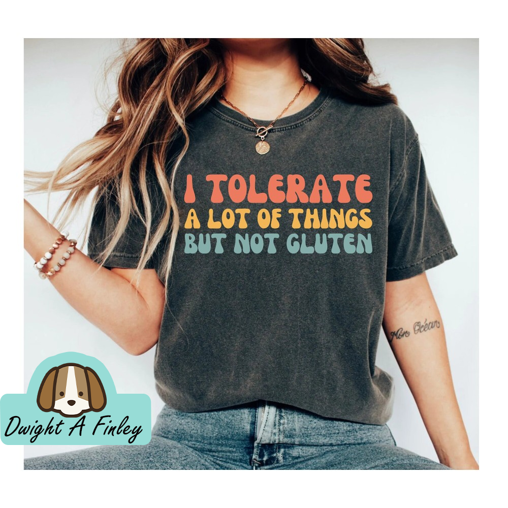 Funny Gluten Free Shirt, Gluten Tshirt, Coeliac T-Shirt, Gluten Free Diet Shirt, Food Intolerance Tee, Funny Mom Shirt, Annoyed Shirt.jpg