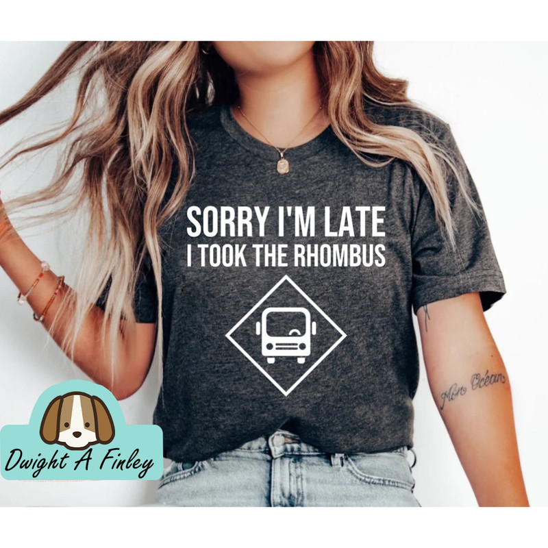 Funny Math Teacher Shirt, Math Lover Gift Tee, Sorry I'm Late I Took The Rhombus Shirt Funny School Math Teacher Gift Tee.jpg