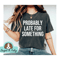 Funny Shirt, Funny Mom Shirt, Funny sayings shirt, Mom Shirt, Late shirt Workout Shirt, Gift for her, Social worker shirt, best friend shirt.jpg