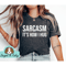 Funny Shirt, Sarcasm Shirt, Funny Sarcasm Shirt, Sarcasm t-shirt, Funny Tshirt, Gift for Her, Sarcastic Shirt, Humor, Graphic Tee OK.jpg