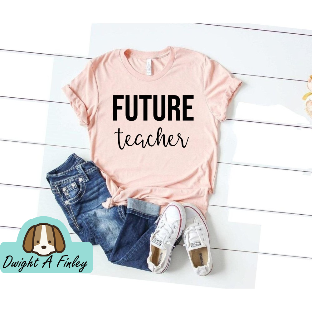 Future Teacher Shirt Teaching T-Shirt Cute Teacher Shirt Teaching Degree Teaching Student Teacher Graduation New Teacher Gift Shirt.jpg