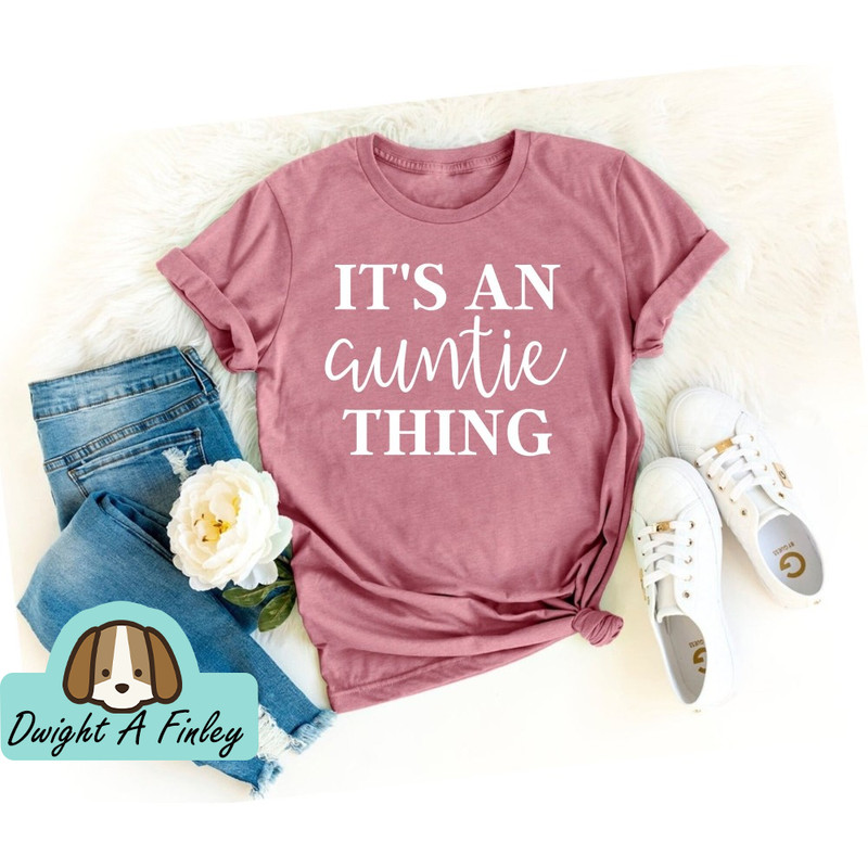 Its an Auntie Thing Aunt Shirt Blessed Auntie Shirt Aunt Shirt Gift for Aunt New Aunt Gift I'm going to be an Aunt Auntie Gift.jpg