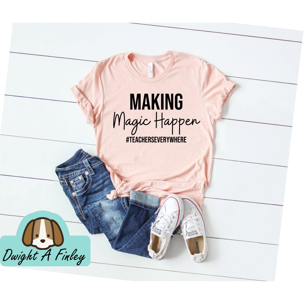Making Magic Happen Teacher Shirt Teachers Make Magic Happen Teacher Shirts Distance Learning Teacher Teacher Tee Teacher Gift Virtual.jpg