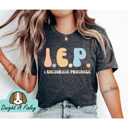 special education teacher shirts iep shirt i encourage progress sped teacher shirt sped shirt teacher tee special ed aut