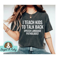 teacher shirt speech pathologist slp shirt speech language i teach kids to talk back speech therapy shirt speech therapi