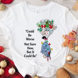 christmaeeyore could be worse not sure how but it could be shirt family matching,tshirt, shirt gift, sport shirt
