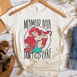 disney little mermaid ariel mermaid hair dont care shirt walt disney world shirt,tshirt, shirt gift, sport shirt