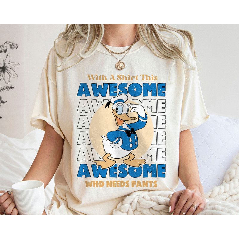 Donald Duck With A Shirt This Awesome Who Needs Pants Shirt Walt Disney World Shirt Gift Ideas Men Women.jpg