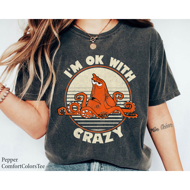 Finding Dory Hank I'm Ok With Crazy Vintage Shirt Walt Disney World Shirt Gift Ideas Men Women.jpg