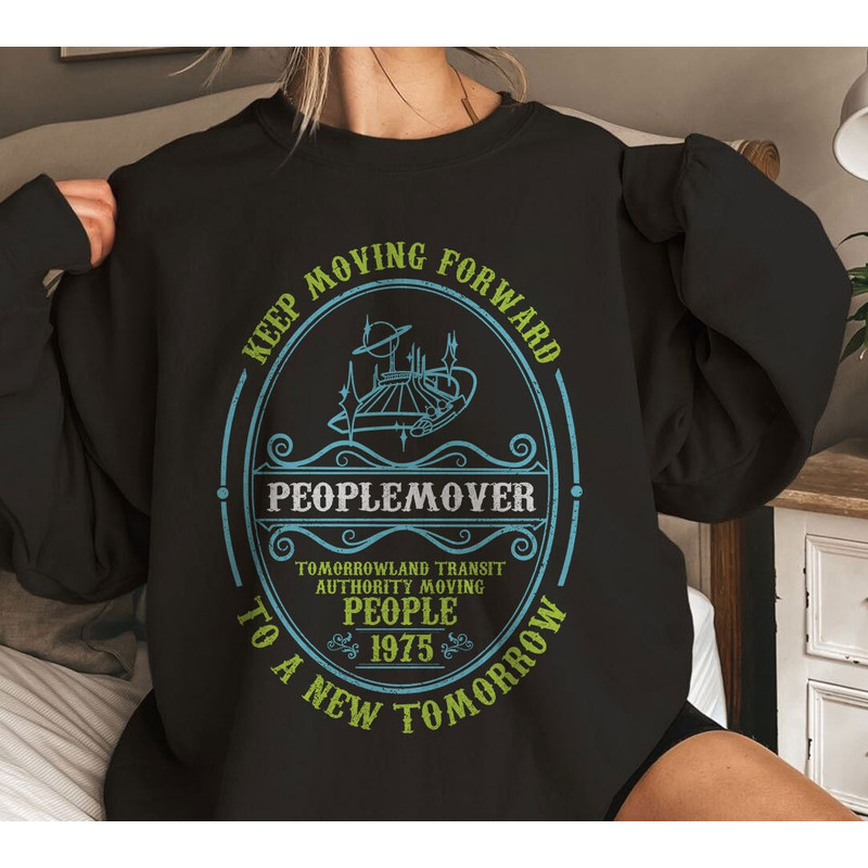 Keep Moving Forward People Mover To A New Tomorrow Disneyland Trip Shirt Family Matching Walt Disney World Shirt Gift Ideas Men Women.jpg