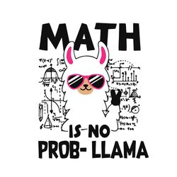 math is no prob llama animal cute llama with math learning svg, trending svg, learning svg, math svg, learning math svg,