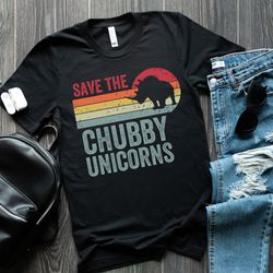 chubby unicorn shirt, retro vintage rhino, safari shirt, funny unicorn shirt, rhinoceros shirt, save the chubby unicorns