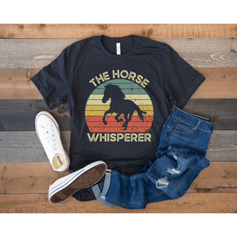 Horse Shirt, Horse Owner Gift, Gift for Horse Trainer, Retro Vintage Horse, Funny Horse Lover, Cowgirl Shirt, Cowboy Shirt, Horse Whisperer.jpg