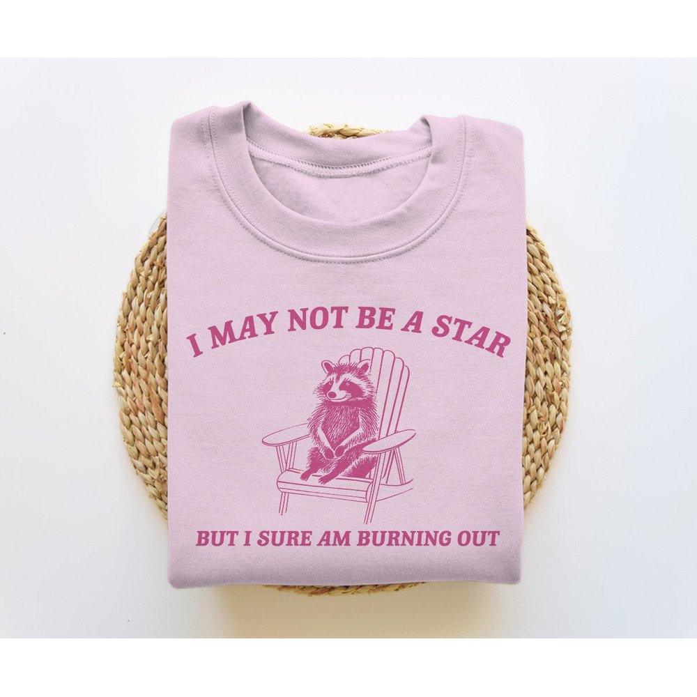 I Am Burning Out, Raccoon Sweatshirt, Trash Panda Sweater, Cartoon Meme Top, Vintage Cartoon Sweater, Unisex.jpg