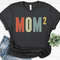 Mom of Two Shirt, Mom Squared Shirt, Pregnancy Announcement, Expecting Mom Gift, Mother of Two, Mom of 2 Shirt, Pregnant Mom Gift, Mom to Be.jpg