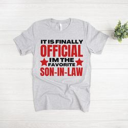 official son-in-law shirt, favorite son-in-law tee, funny son in law tee, son in law shirt from mother in law, best son