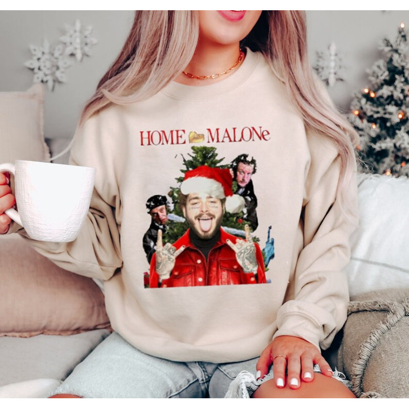 Home Malone Sweatshirt, Home Malone Christmas Shirt, Post Malone Xmas Shirt, Funny Christmas Movie Character Shirt, Post Malone Hoodie.jpg