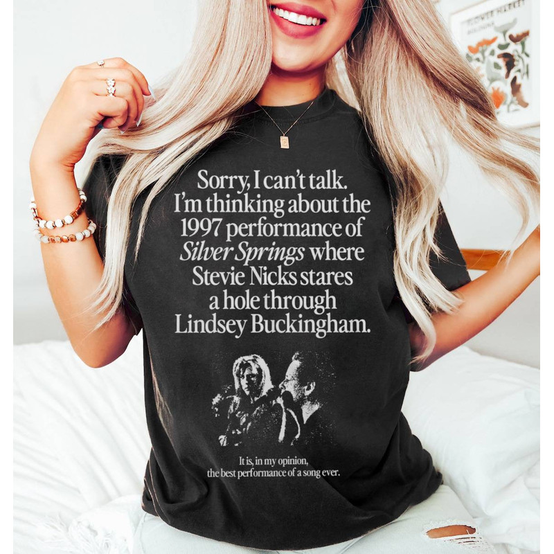 I'm Thinking About The 1997 Performance of Silver Springs Shirt, Sweatshirt, Hoodie.jpg