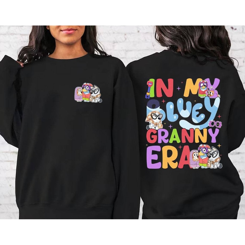 In My Bluey Granny Era Sweatshirt, Janet and Rita Driving School Nice Parking Spot Rita Hoodie, Bluey and Bingo Grannies Shirt, Bluey Mum.jpg