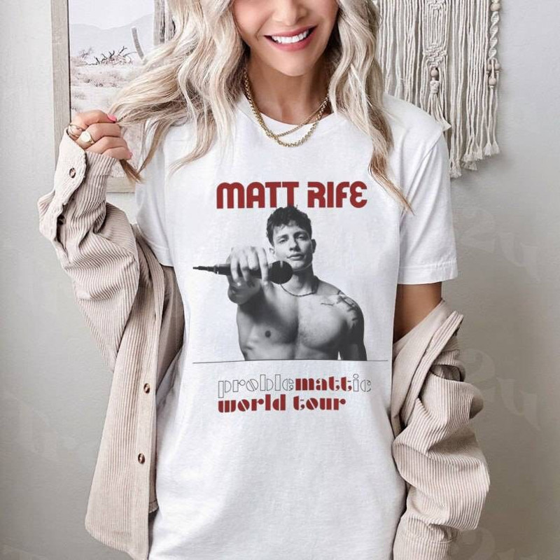 Matt Rife World Tour Shirt, Matt Rife Problematic World Tour Sweatshirt, Problematic Matt Rife Fan Hoodie, Unisex Tee.jpg