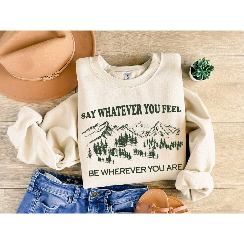 Vintage You're Gonna Go Far Sweatshirt, Song Lyrics TShirt, Country Music Hoodie, Say Whatever You Feel Be Whatever You Are Shirt.jpg