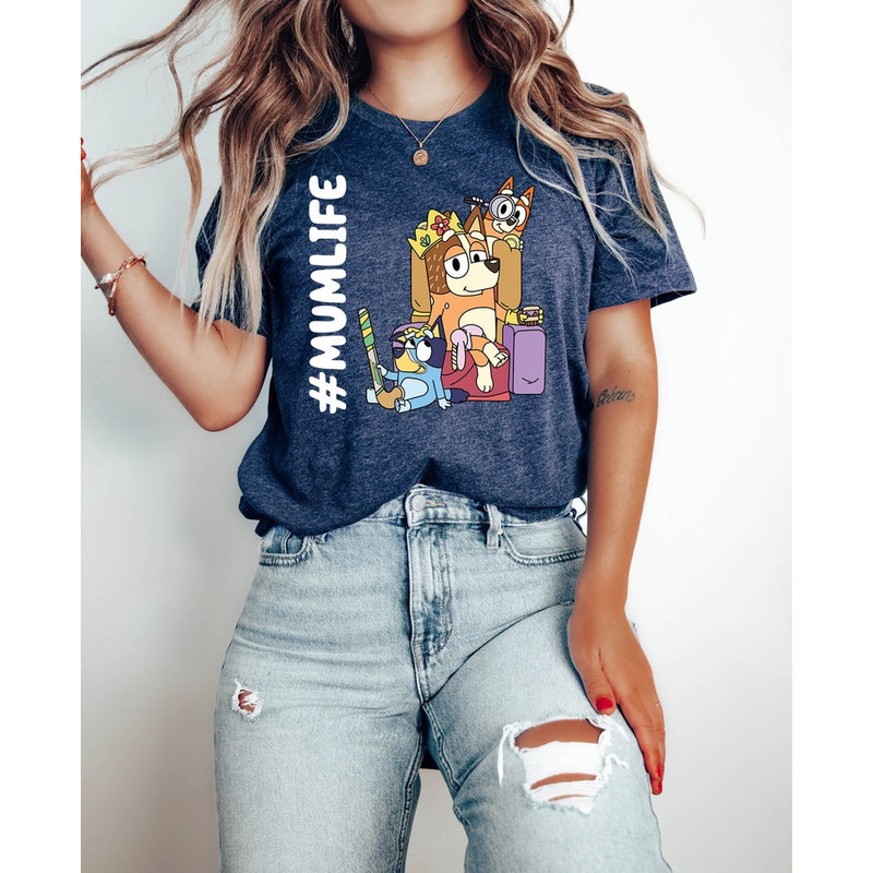 Mum Life T-shirt, Funny Cartoon Shirt, Disney Mom Shirt, Bluey Shirt, Chilli Heeler Shirt, Bluey Characters Shirt, Best Mom Ever Shirt1.jpg