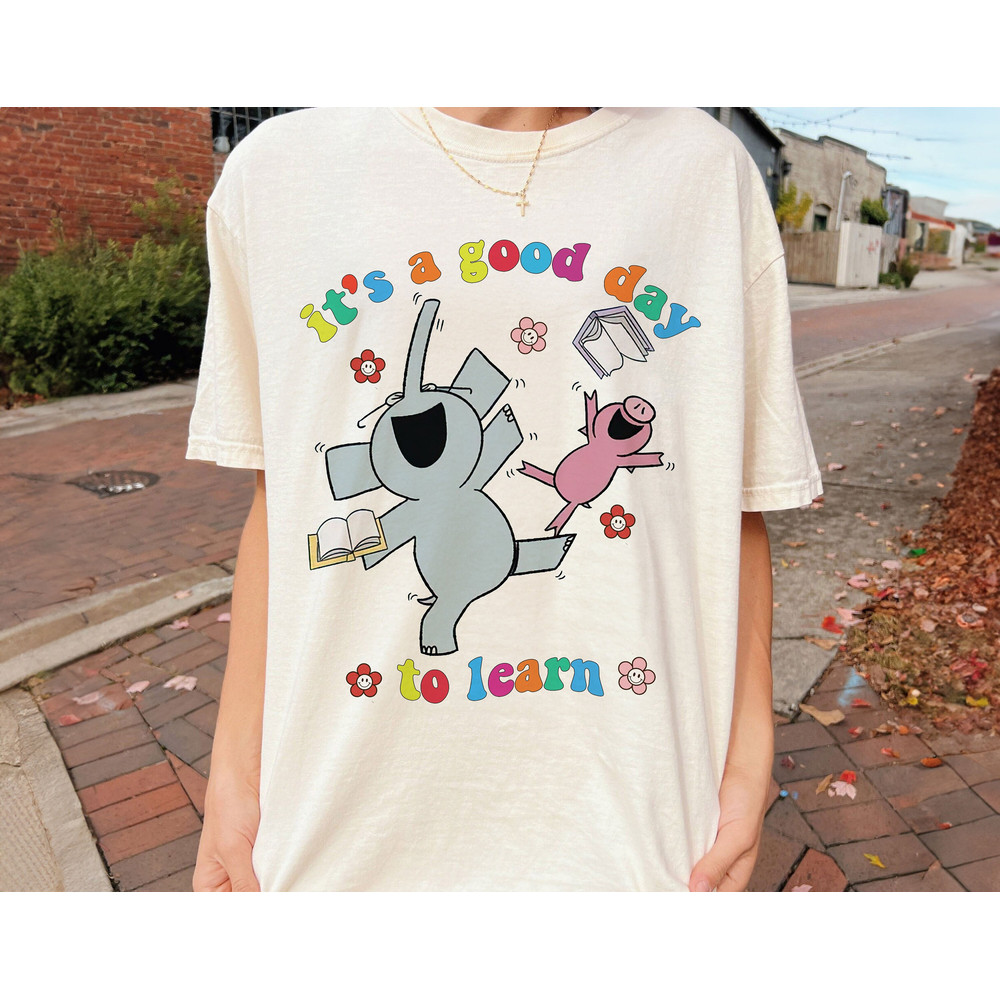 Groovy Elephant Piggie Teacher Student T-Shirt, It's a Good Day to Learn Kindergarten Kids Shirt, Elementary School Tee, Back to School Gift.jpg