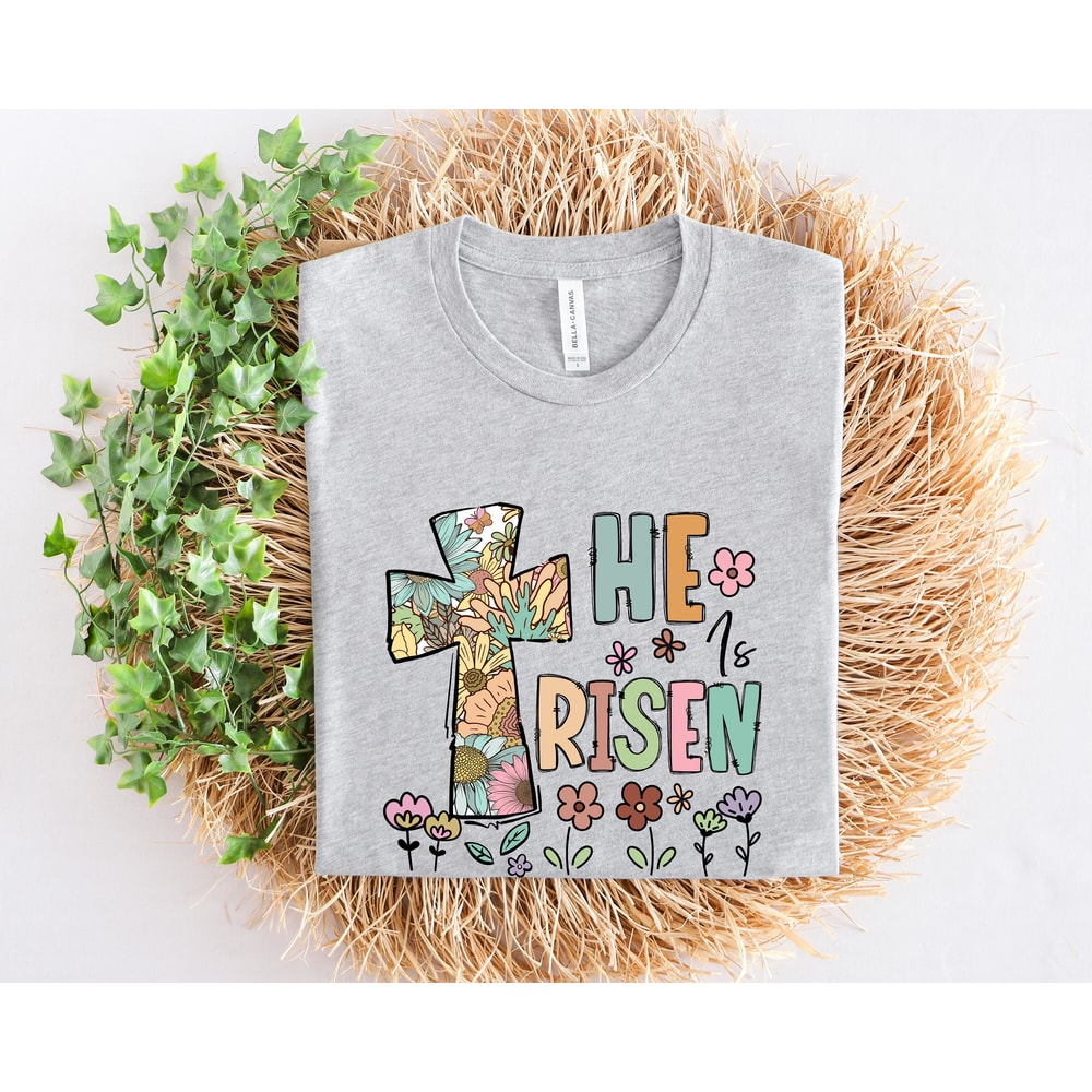 He Is Risen T-shirt, Jesus Easter Sweatshirt, Christian Easter Day Tee, Easter Cross Sweater, Easter Mom Shirt.jpg