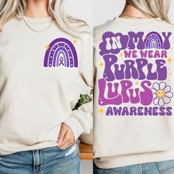 I Wear Purple For Lupus Awareness Sweatshirt, Lupus Warrior Shirt, 155