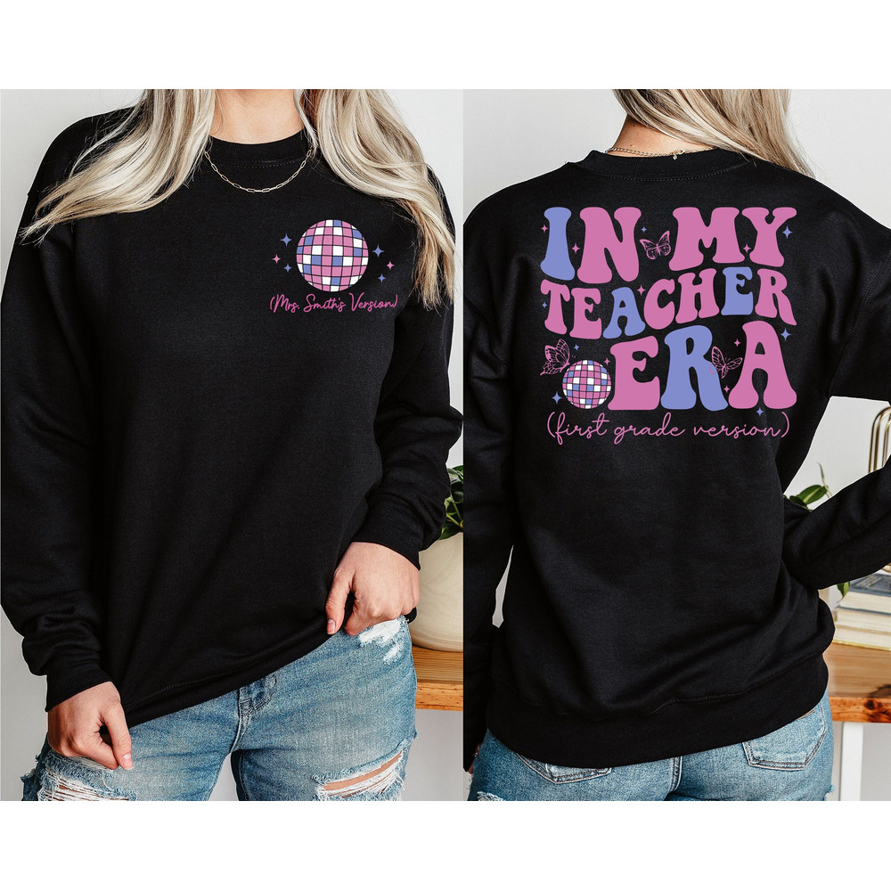In my teacher Era Shirt, Personalized In My Teacher Era Sweatshirt, Teacher Custom Sweatshirt, Teacher Era Shirt, Back to School Shirt,.jpg