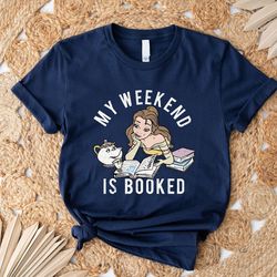 my weekend is booked shirt, disney beauty and the beast belle shirt, 229