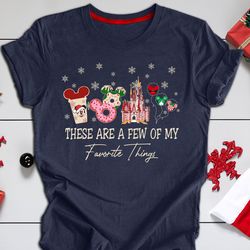 these are a few of my favorite things shirt, christmas micke, 107