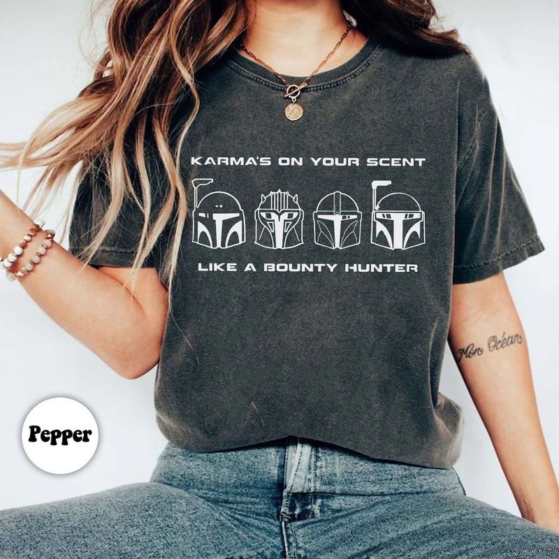 Karma Is On Your Scent Bounty Hunter Shirt, Galaxy's Edge Shirt, Starwars Disneyland Shirt,Disney Star Wars Shirt,Star Wars Characters Shirt.jpg
