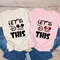 Lets Do This Disney Shirt, Disney Family Shirt, Matching Disney Shirt, Disney Trip Shirt, Disney Family Vacation Shirt, Disney World T-Shirt.jpg
