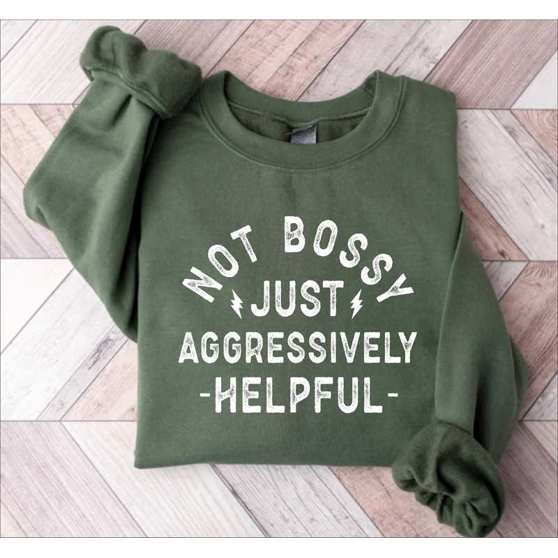 Not Bossy Aggressively Helpful, Funny Women Crewneck, Funny Women Sweatshirt, Sweatshirt For Mom, Mother's Day Gift, Mom Birthday Gift.jpg