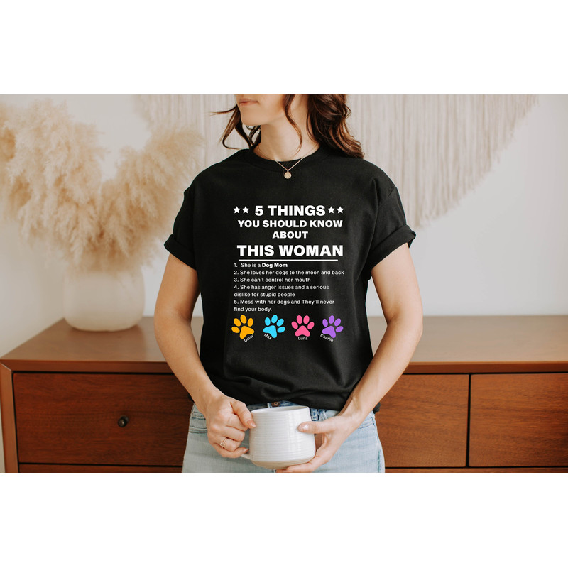 5 Things You Should Know About This Woman Shirt, Custom Dog Name Shirt, Dog Lover Gift T-Shirt, Gift for Her.jpg